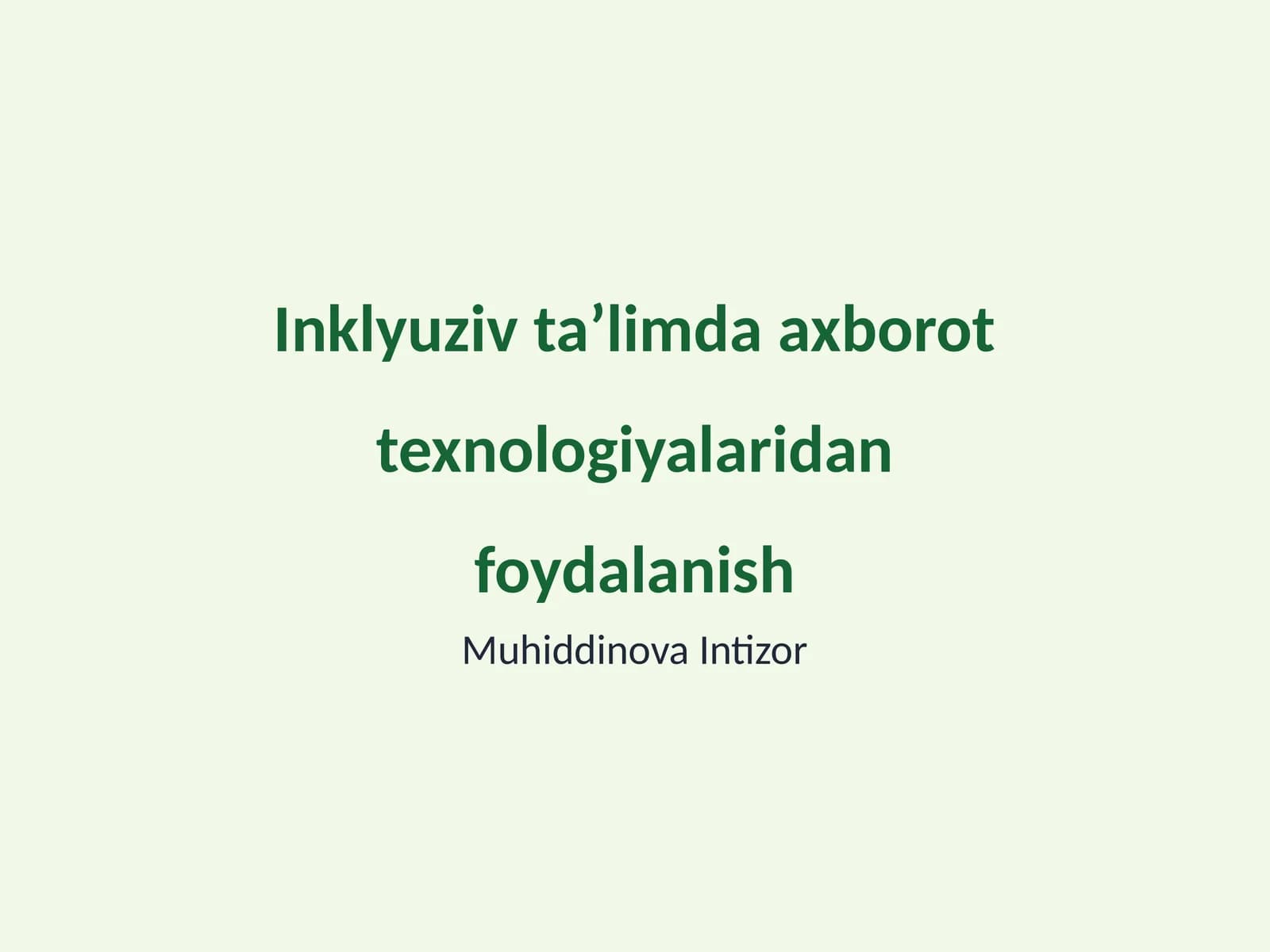 Inklyuziv taʼlimda axborot texnologiyalaridan foydalanish