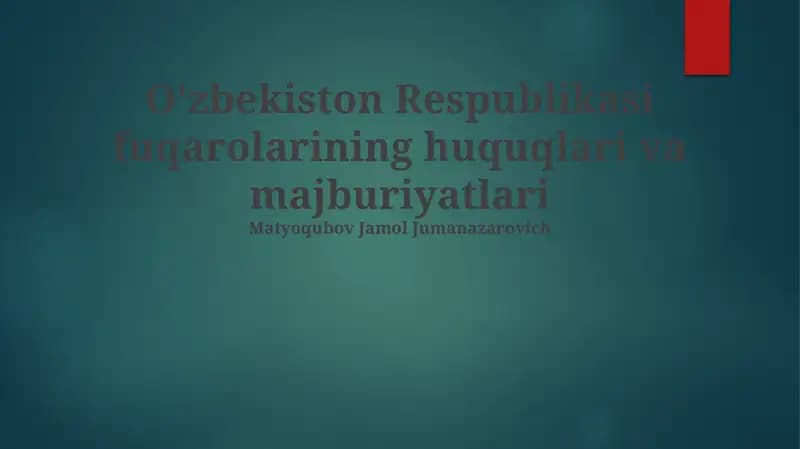 O'zbekiston Respublikasi fuqarolarining huquqlari va majburiyatlari