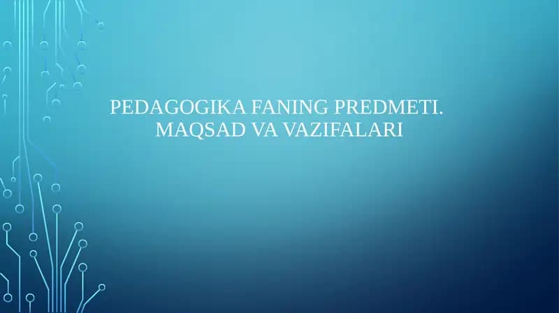 Pedagogika faning predmeti maqsad va vazifalari