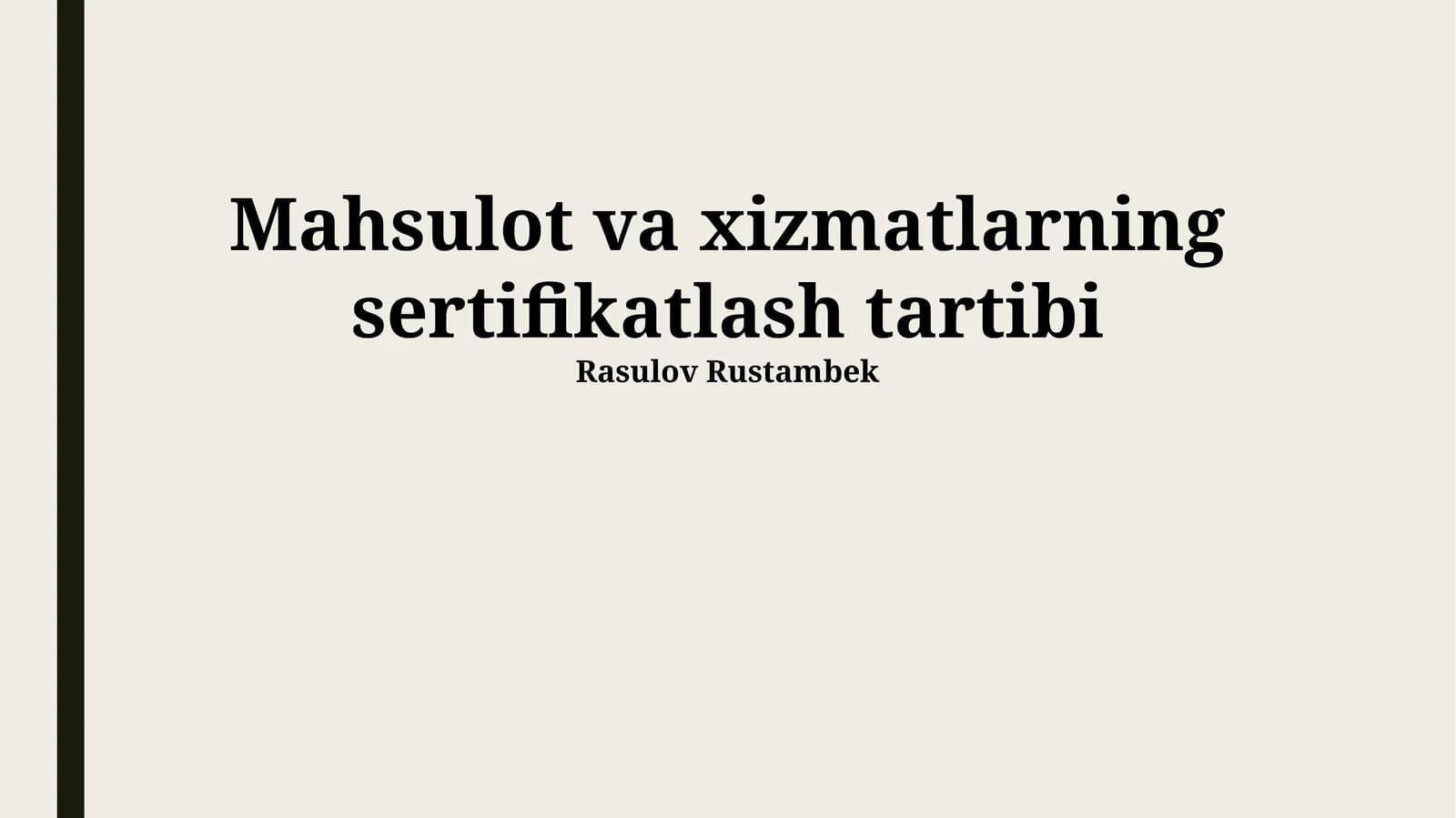 Mahsulot va xizmatlarning sertifikatlash tartibi