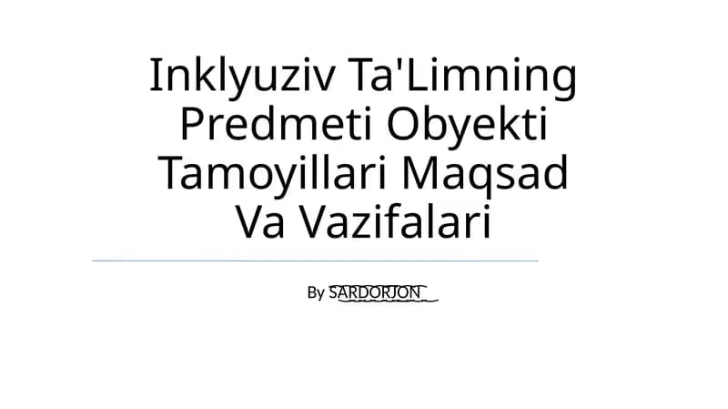 Inklyuziv Ta'Limning Predmeti Obyekti Tamoyillari Maqsad Va Vazifalari