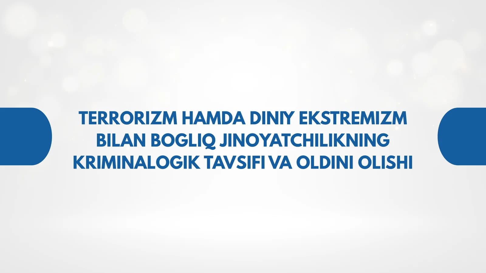 TERRORIZM HAMDA DINIY EKSTREMIZM BILAN BOGLIQ JINOYATCHILIKNING KRIMINALOGIK TAVSIFI VA OLDINI OLISHI