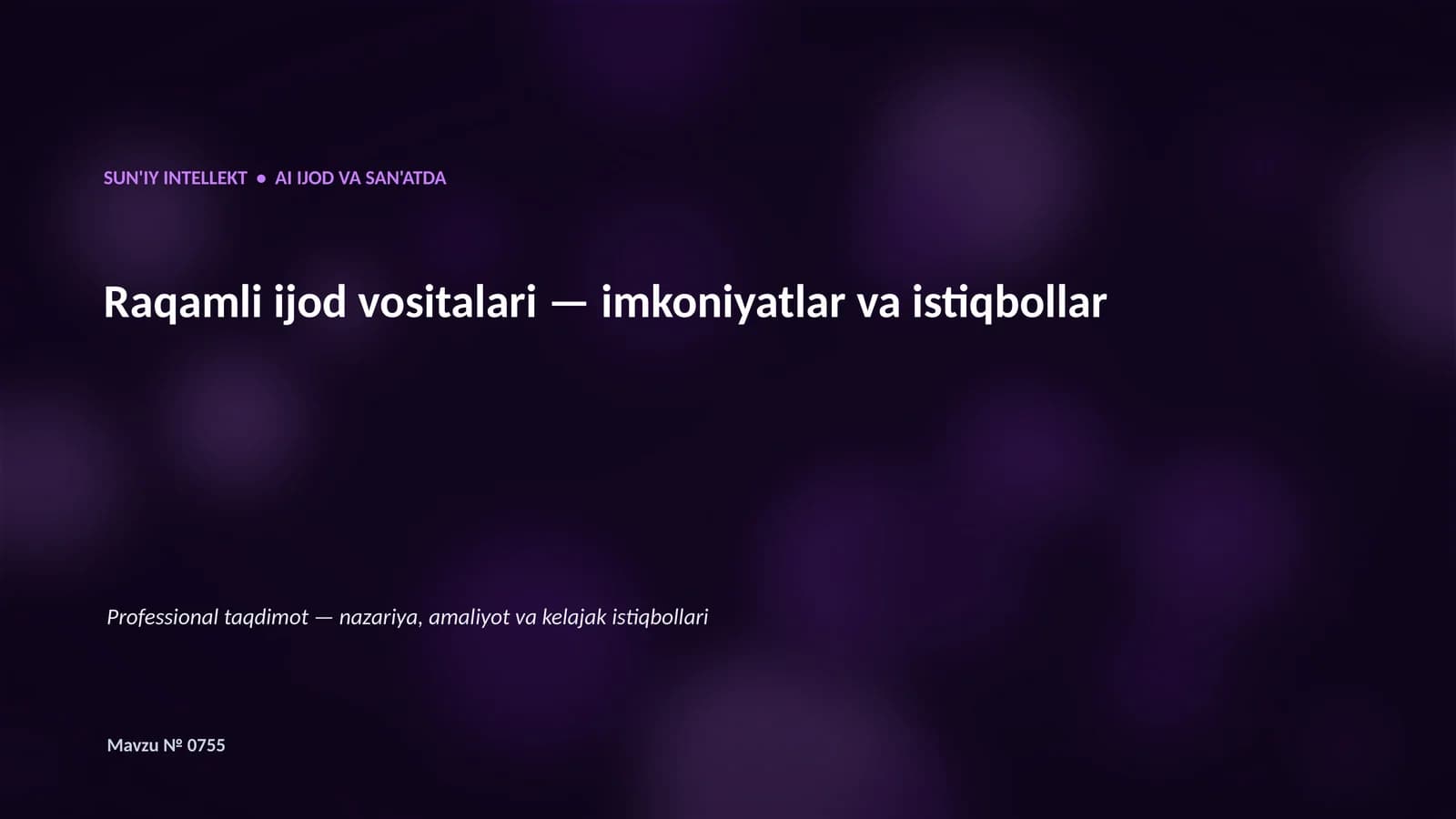 SUN'IY INTELLEKT • AI IJOD VA SAN'ATDA
