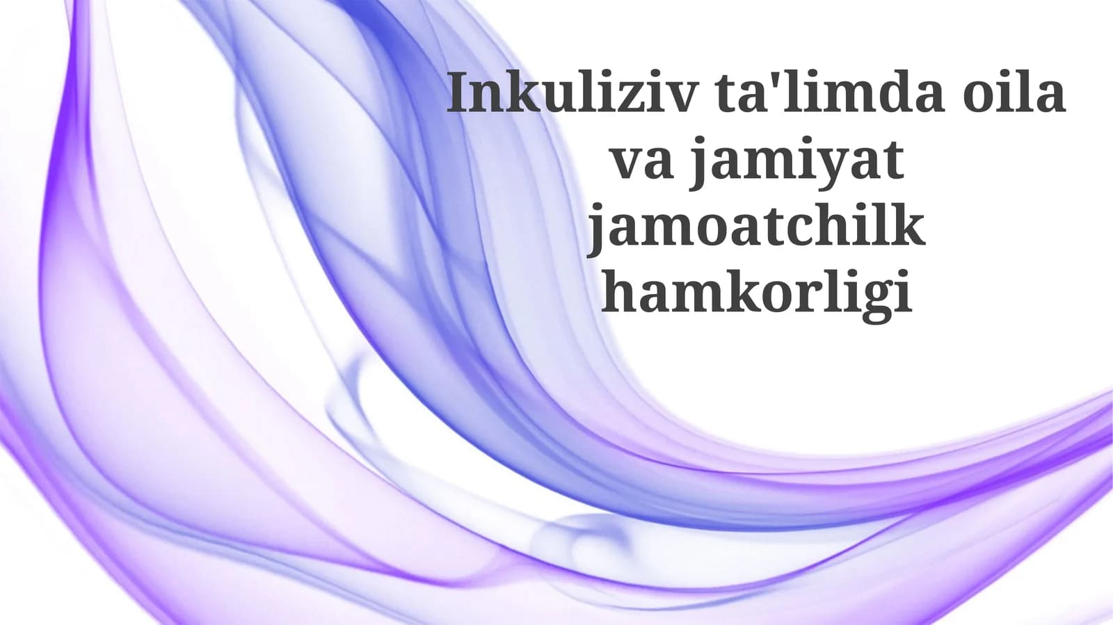 Inklyuziv Ta'lim: Oila va Jamoatchilik Hamkorligi