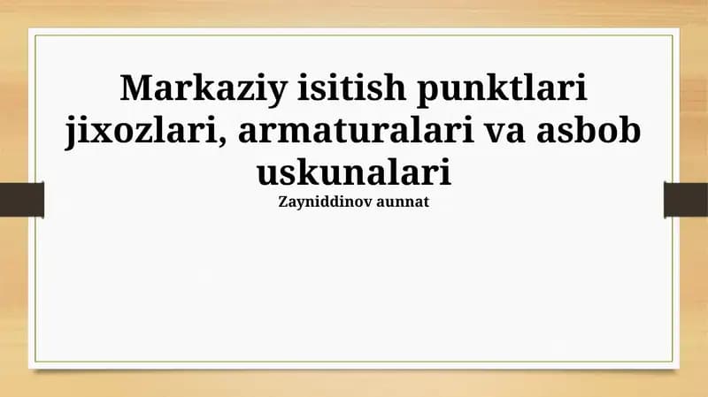 Markaziy isitish punktlari jixozlari, armaturalari va asbob uskunalari