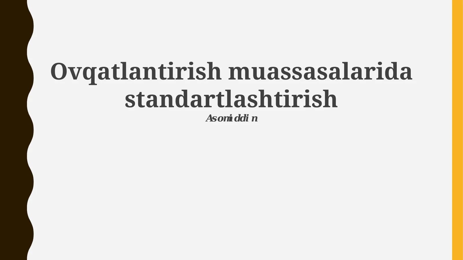 Ovqatlantirish muassasalarida standartlashtirish