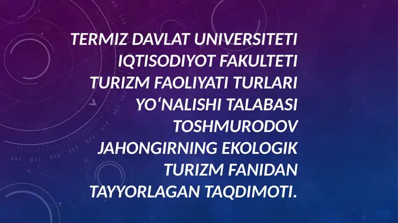 Ekologik turizm fanidan tayyorlagan taqdimoti