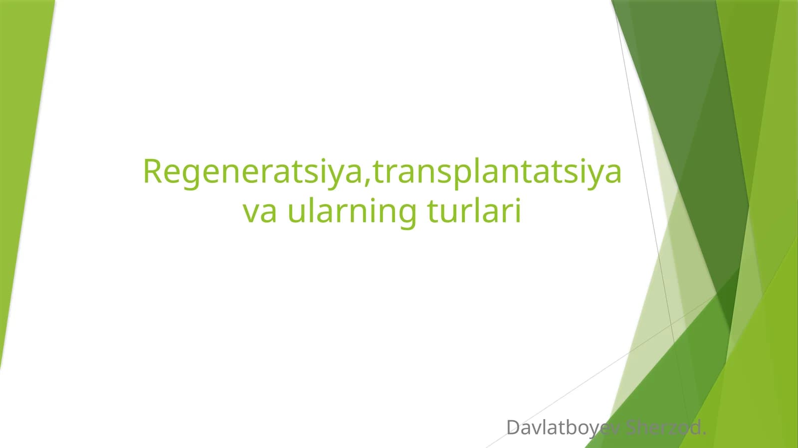 Regeneratsiya, transplantatsiya va ularning turlari