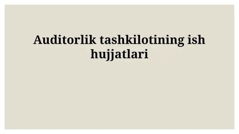 Auditorlik tashkilotining ish hujjatlari