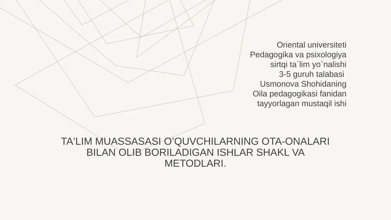 TA’LIM MUASSASASI O’QUVCHILARNING OTA-ONALARI BILAN OLIB BORILADIGAN ISHLAR SHAKL VA METODLARI