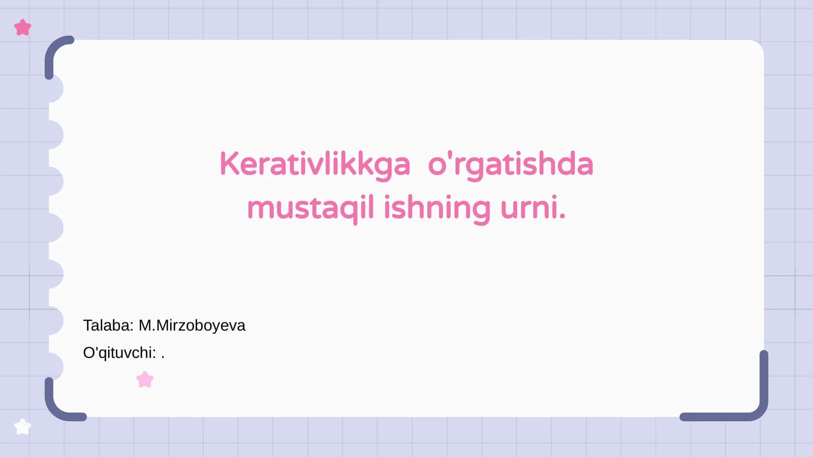 Kerativlikkga o'rgatishda mustaqil ishning urni