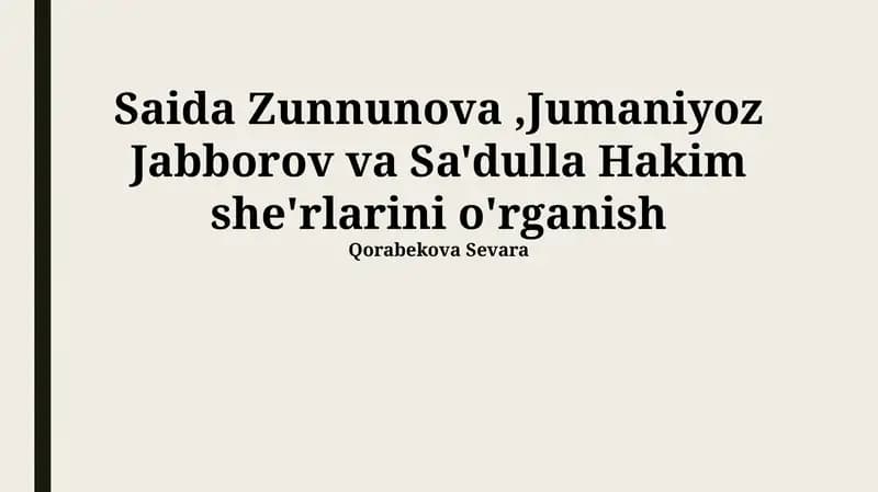 Saida Zunnunova,Jumaniyoz Jabborov va Sa'dulla Hakim she'rlarini o'rganish