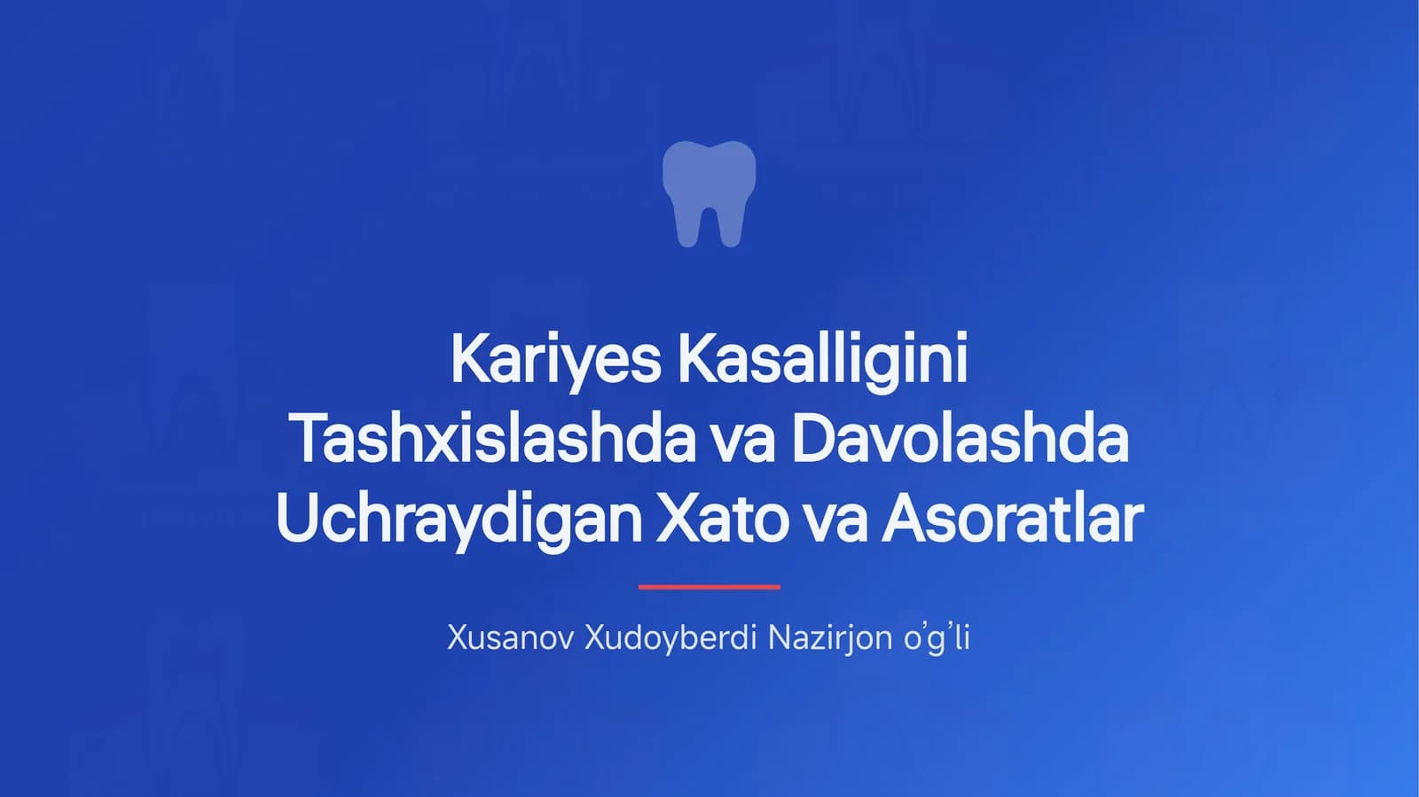 Kariyes Kasalligini Tashxislashda va Davolashda yuz  beradigan xato va asoratlar