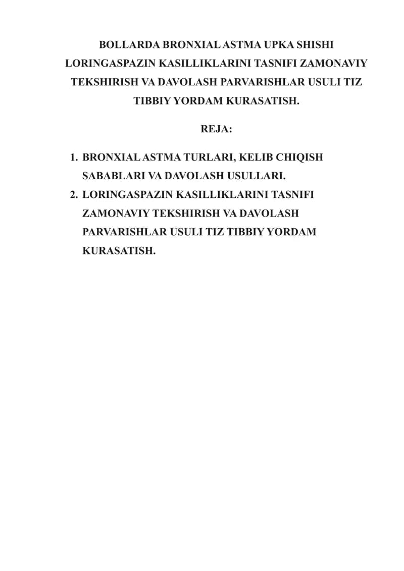 BOLLARDA BRONXIAL ASTMA UPKA SHISHI LORINGASPAZIN KASILLIKLARINI TASNIFI ZAMONAVIY TEKSHIRISH VA DAVOLASH PARVARISHLAR USULI TIZ TIBBIY YORDAM KURASATISH