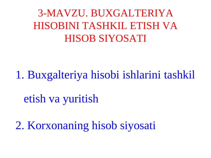 Buxgalteriya hisobini tashkil etish va hisob siyosati