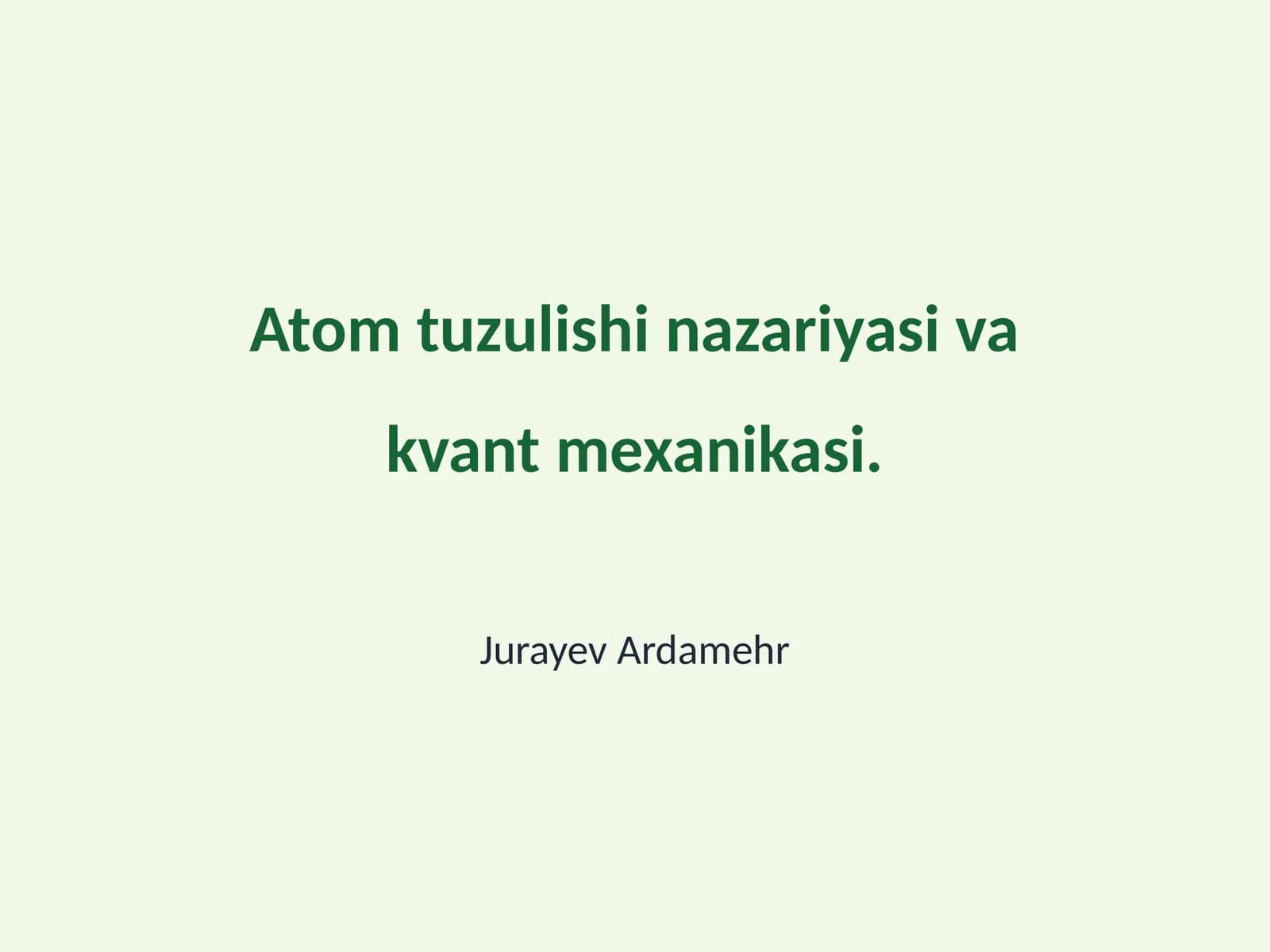 Atom tuzulishi nazariyasi va kvant mexanikasi