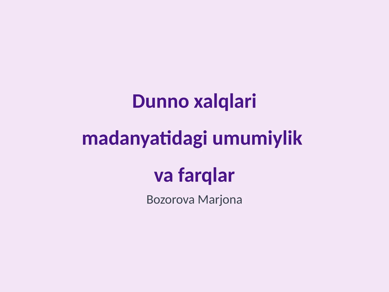Dunno xalqlari madanyatidagi umumiylik va farqlar