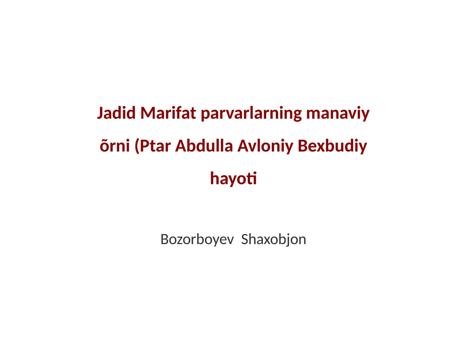 Jadid Marifat parvarlarning manaviy õrni (Ptar Abdulla Avloniy Bexbudiy hayoti)