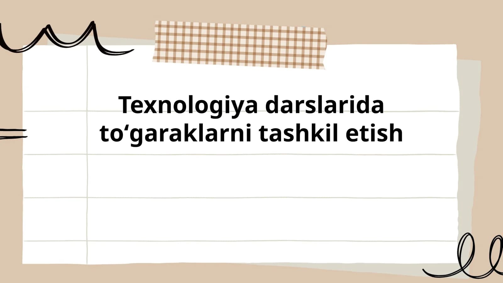 Texnologiya darslarida toʻgaraklarni tashkil etish