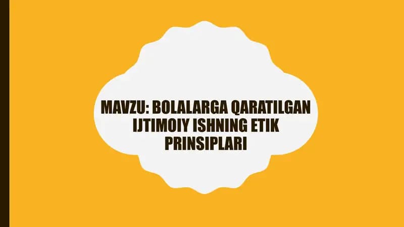 Bolalarga qaratilgan ijtimoiy ishning etik prinsiplari