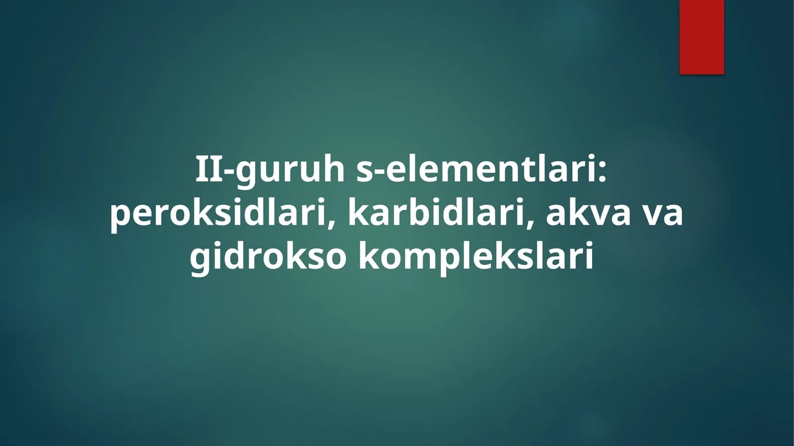 II-guruh s-elementlari: peroksidlari, karbidlari, akva va gidrokso komplekslari