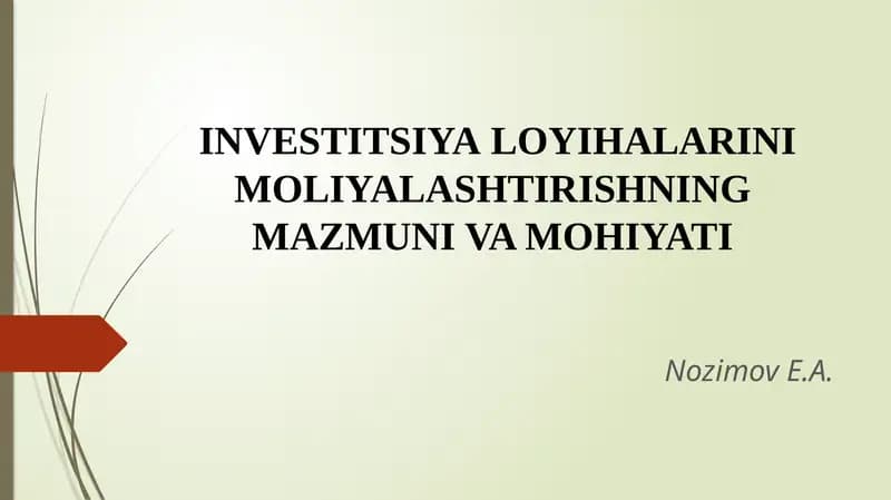 Investitsiyaloyihalarini moliyalashtirishning mazmuni va mohiyati