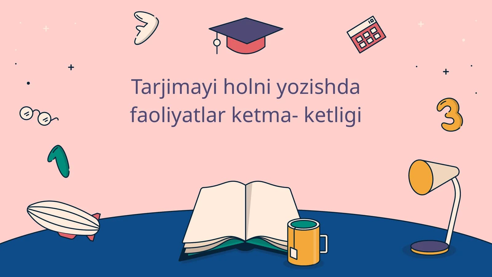 Tarjimayi holni yozishda faoliyatlar ketma- ketligi