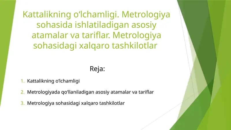 Kattalikning o‘lchamligi. Metrologiya sohasida ishlatiladigan asosiy atamalar va tariflar. Metrologiya sohasidagi xalqaro tashkilotlar