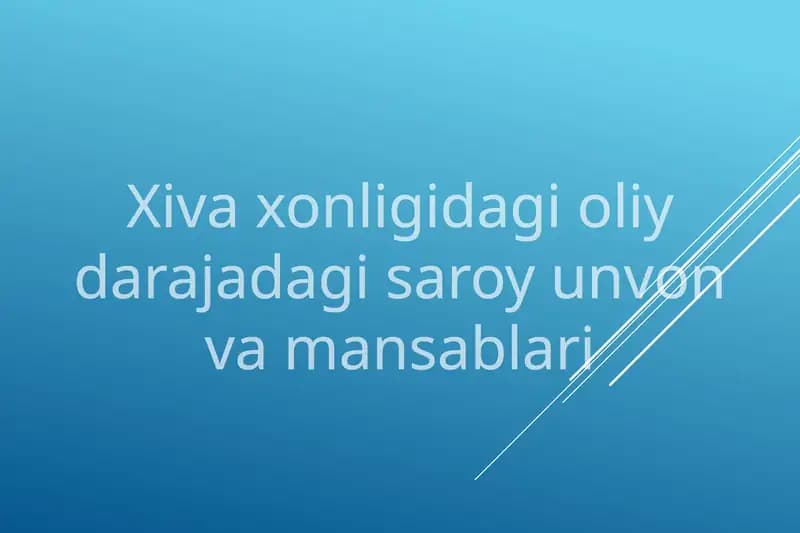 Xiva xonligidagi oliy darajadagi saroy unvon va mansablari
