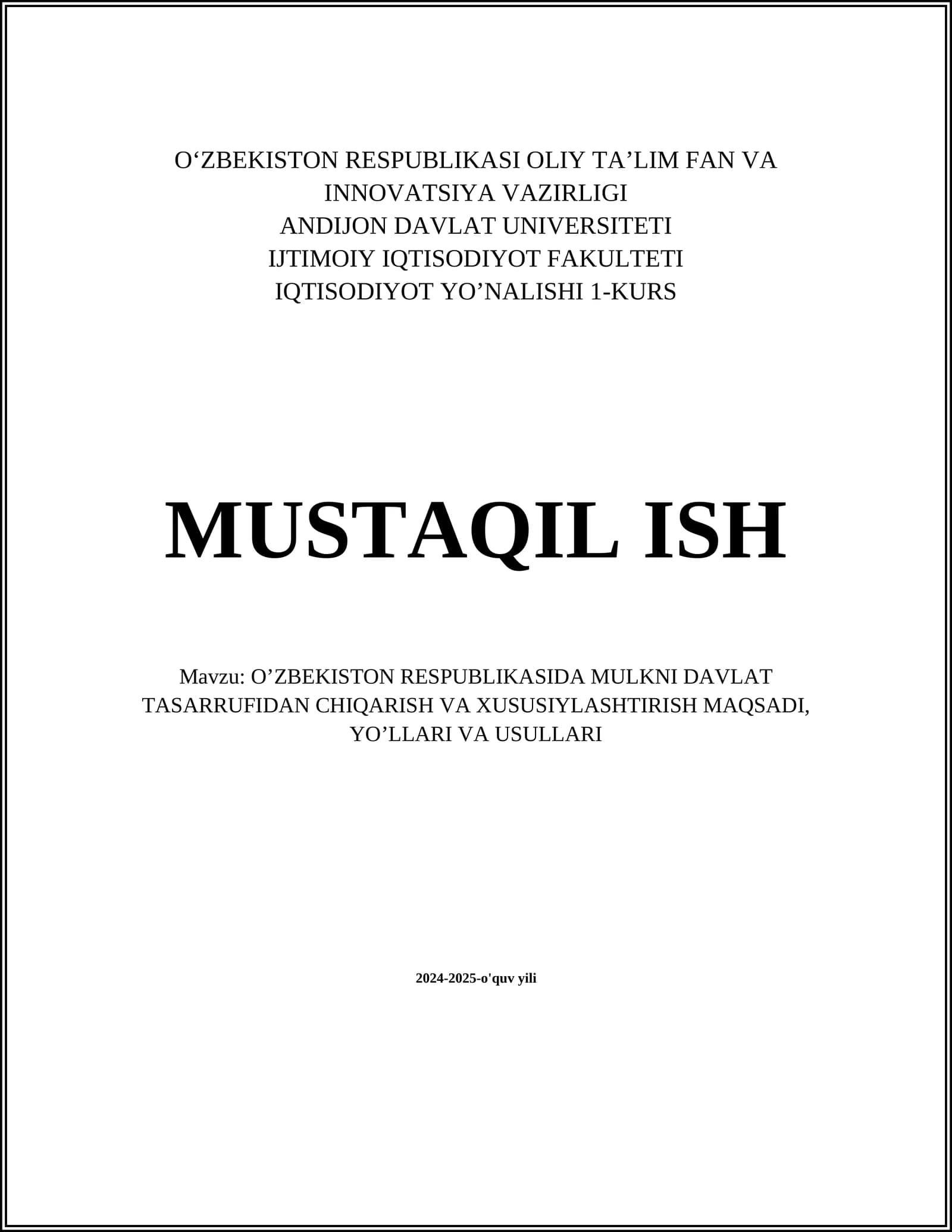 O’ZBEKISTON RESPUBLIKASIDA MULKNI DAVLAT TASARRUFIDAN CHIQARISH VA XUSUSIYLASHTIRISH MAQSADI, YO’LLARI VA USULLARI