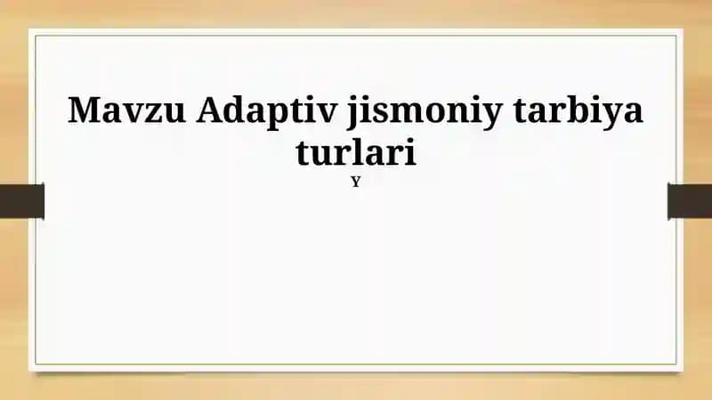 Adaptiv jismoniy tarbiya turlari