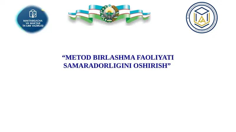 METOD BIRLASHMA FAOLIYATI SAMARADORLIGINI OSHIRISH