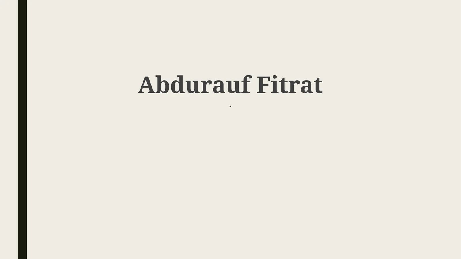 Abdurauf Fitrat: Hayoti va Faoliyati