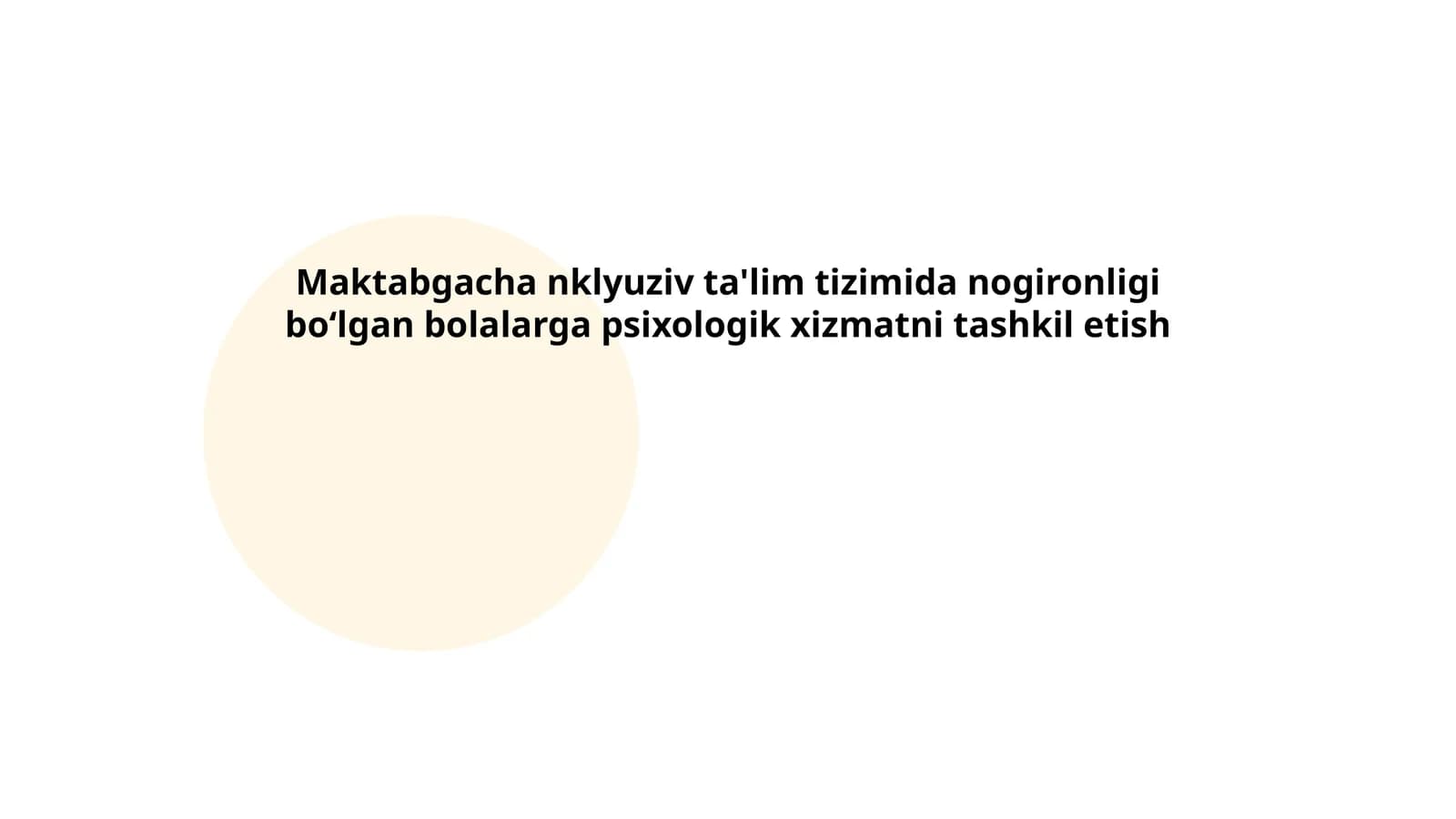 Maktabgacha nklyuziv ta'lim tizimida nogironligi bo‘lgan bolalarga psixologik xizmatni tashkil etish