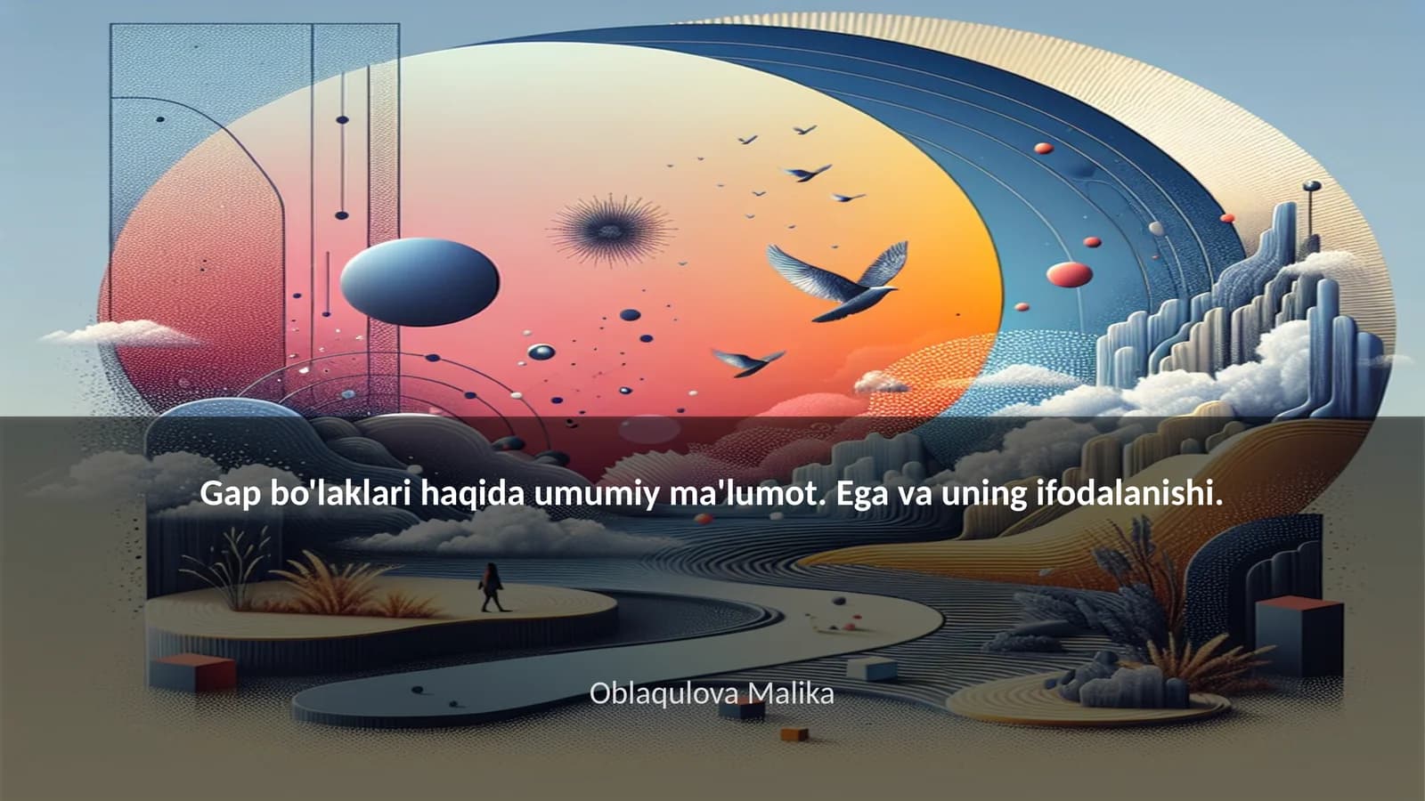 Gap bo'laklari haqida umumiy ma'lumot. Ega va uning ifodalanishi