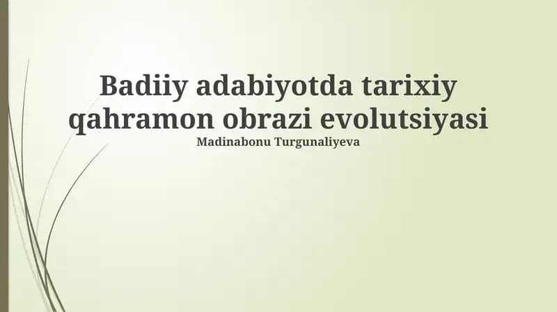 Badiiy adabiyotda tarixiy qahramon obrazi evolutsiyasi