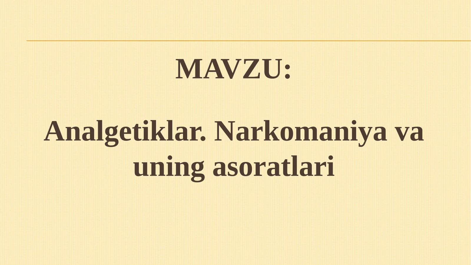 Analgetiklar Narkomaniya va uning asoratlari