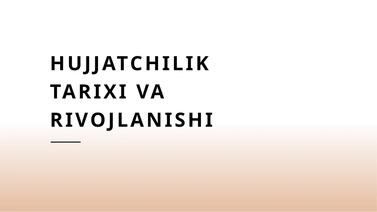 Hujjatchilik tarixi va rivojlanishi