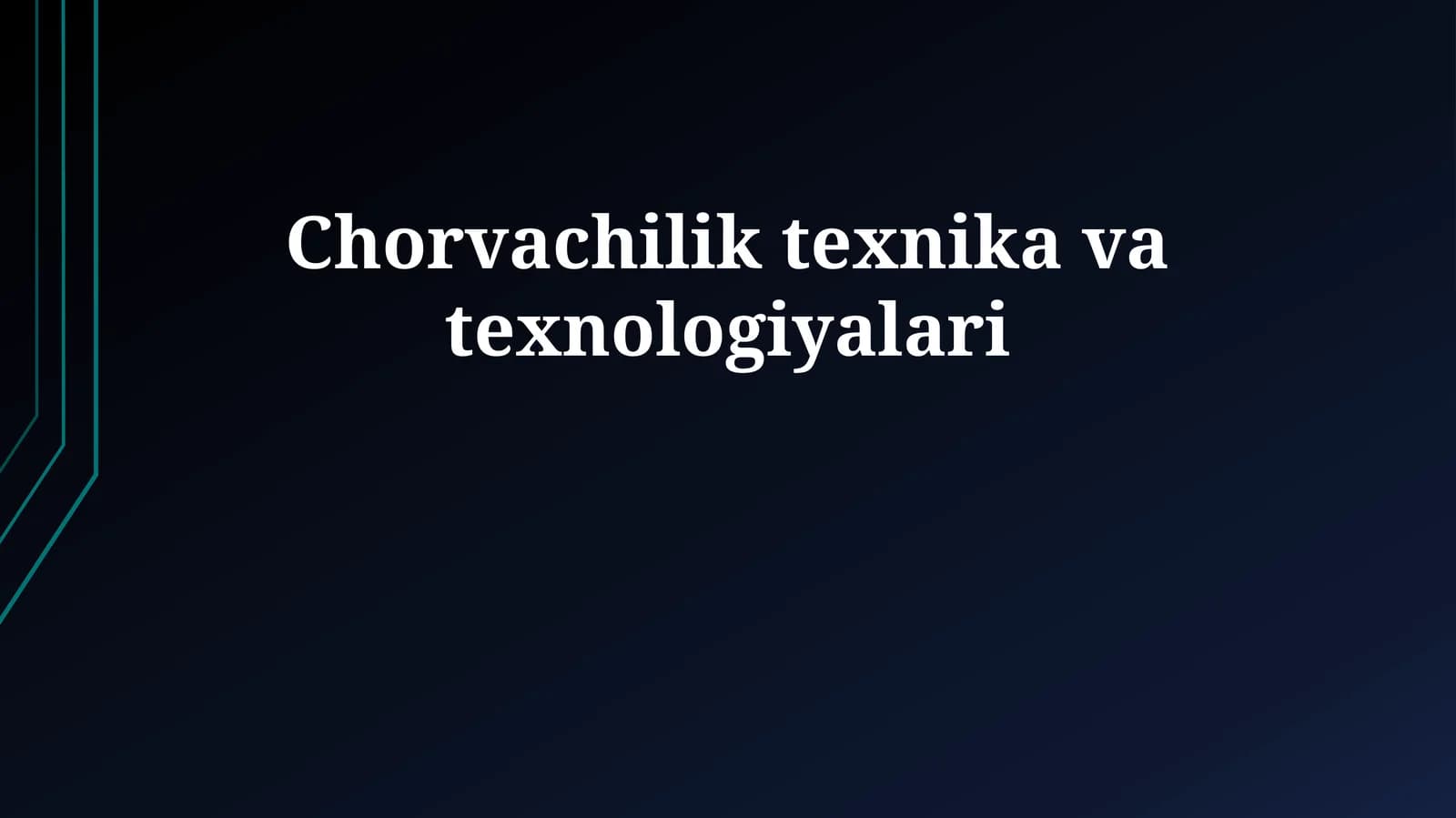 Chorvachilik texnika va texnologiyalari