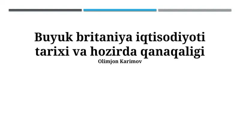 Buyuk britaniya iqtisodiyoti tarixi va hozirda qanaqaligi