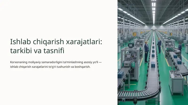 Ishlab chiqarish xarajatlari: tarkibi va tasnifi