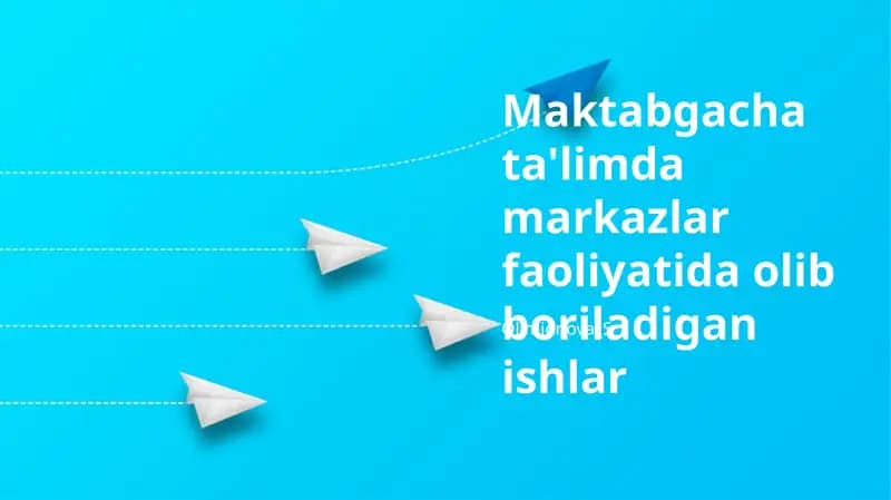 Maktabgacha ta'limda markazlar faoliyatida olib boriladigan ishlar