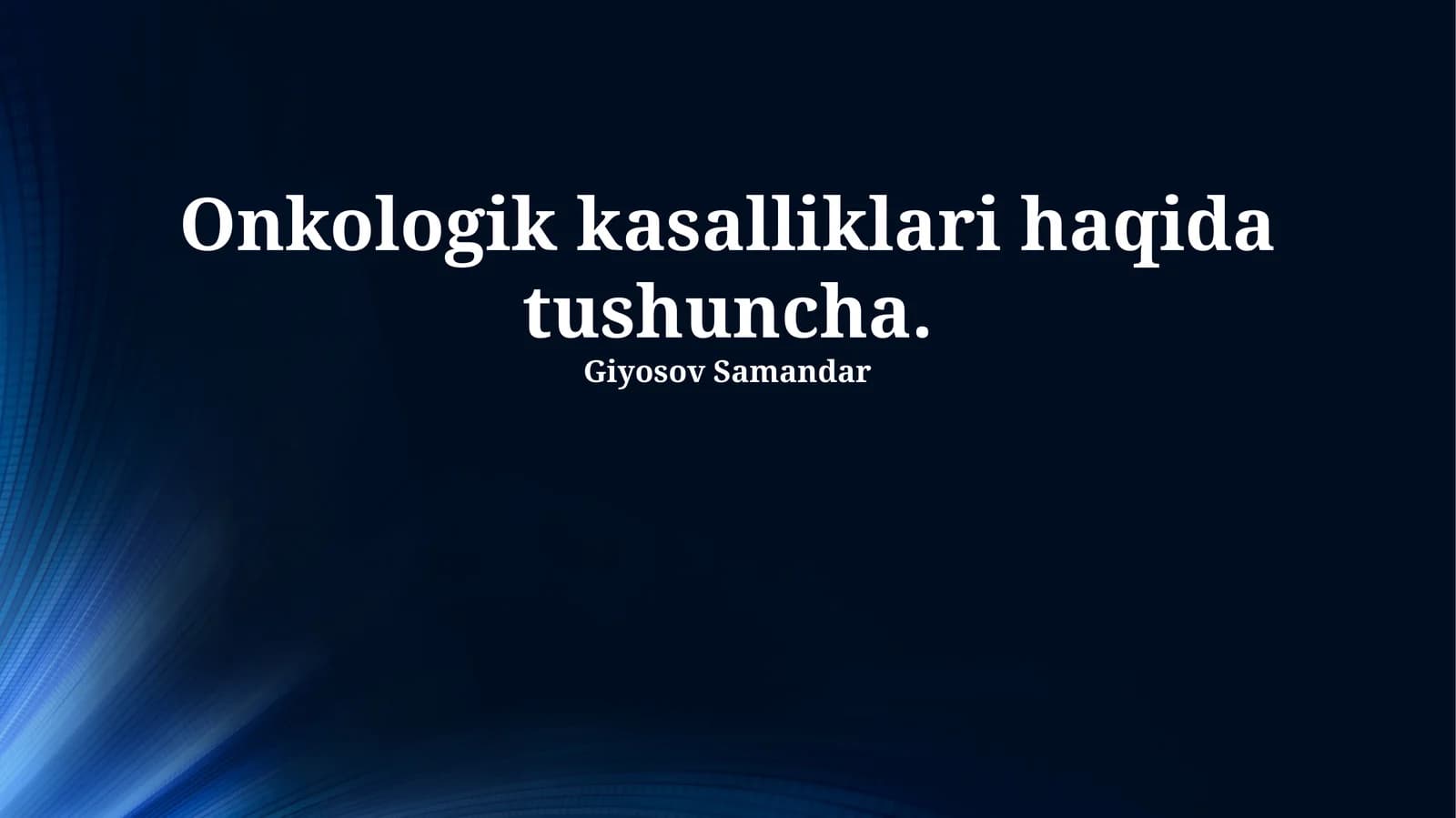 Onkologik Kasalliklari haqida tushuncha