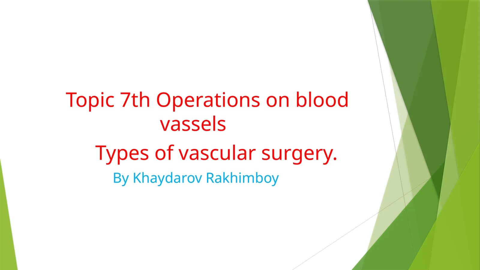 Operations on bloodvassels