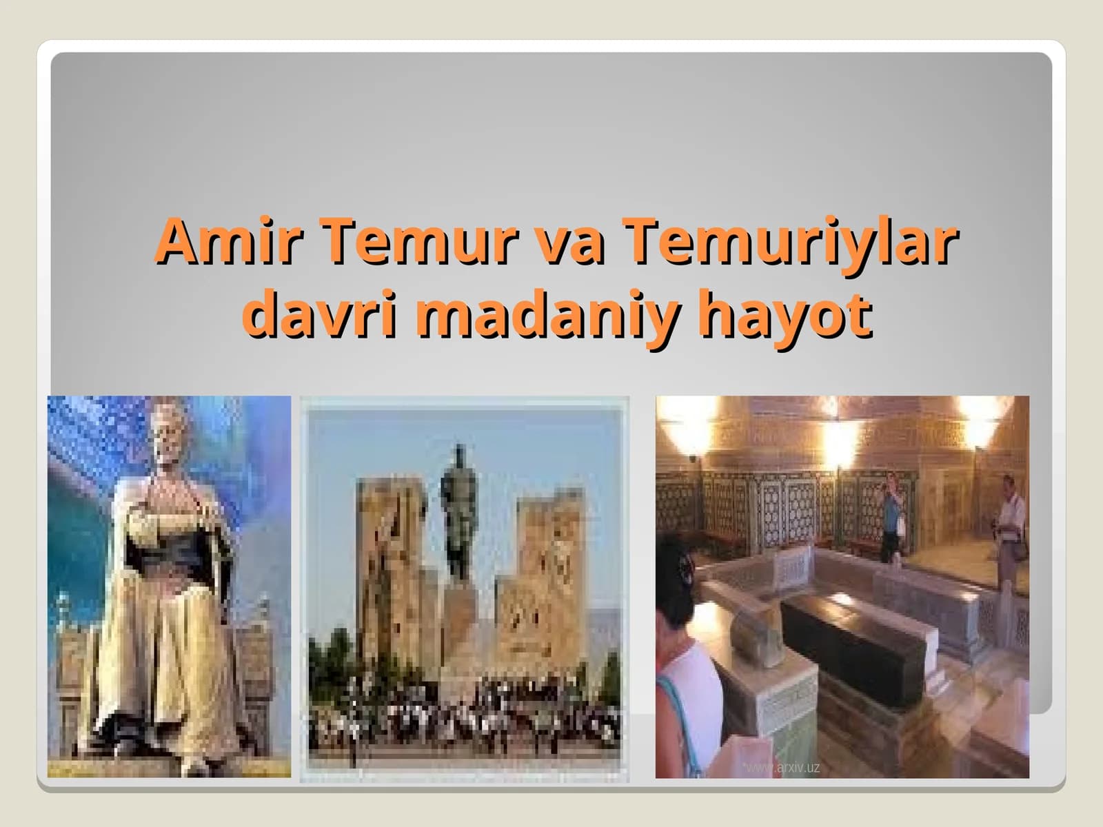 Amir Temur va Temuriylar davri madaniyhayot