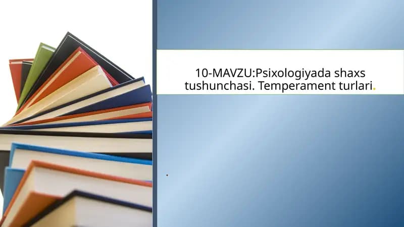 Psixologiyada shaxsning tuzilishi va temperament turlari