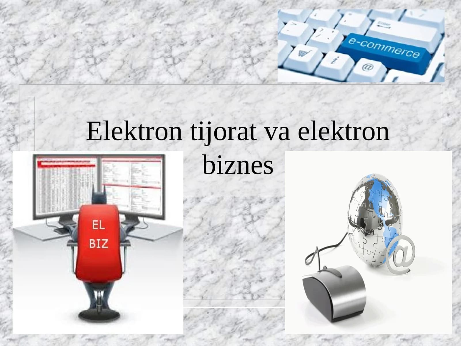 Elektron tijorat va elektron biznes
