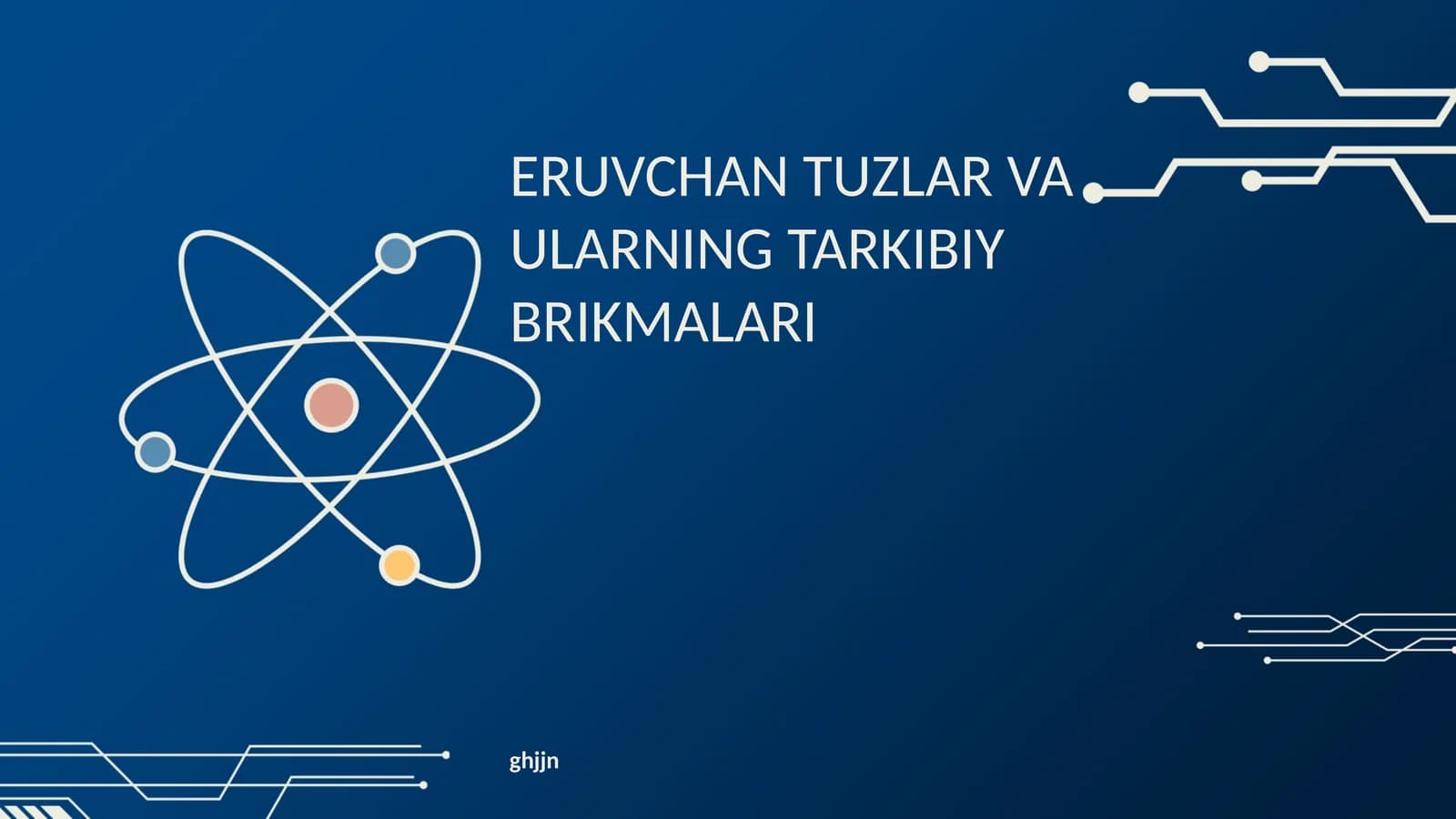 ERUVCHAN TUZLAR VA ULARNING TARKIBIY BRIKMALARI