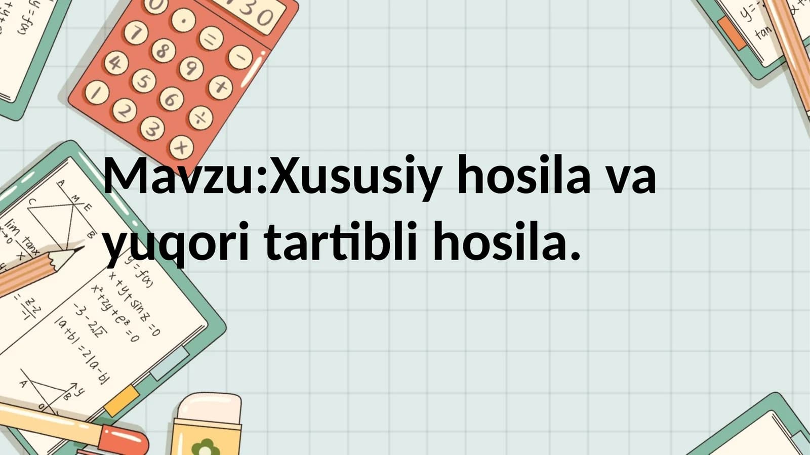 Xususiy hosila va yuqori tartibli hosila
