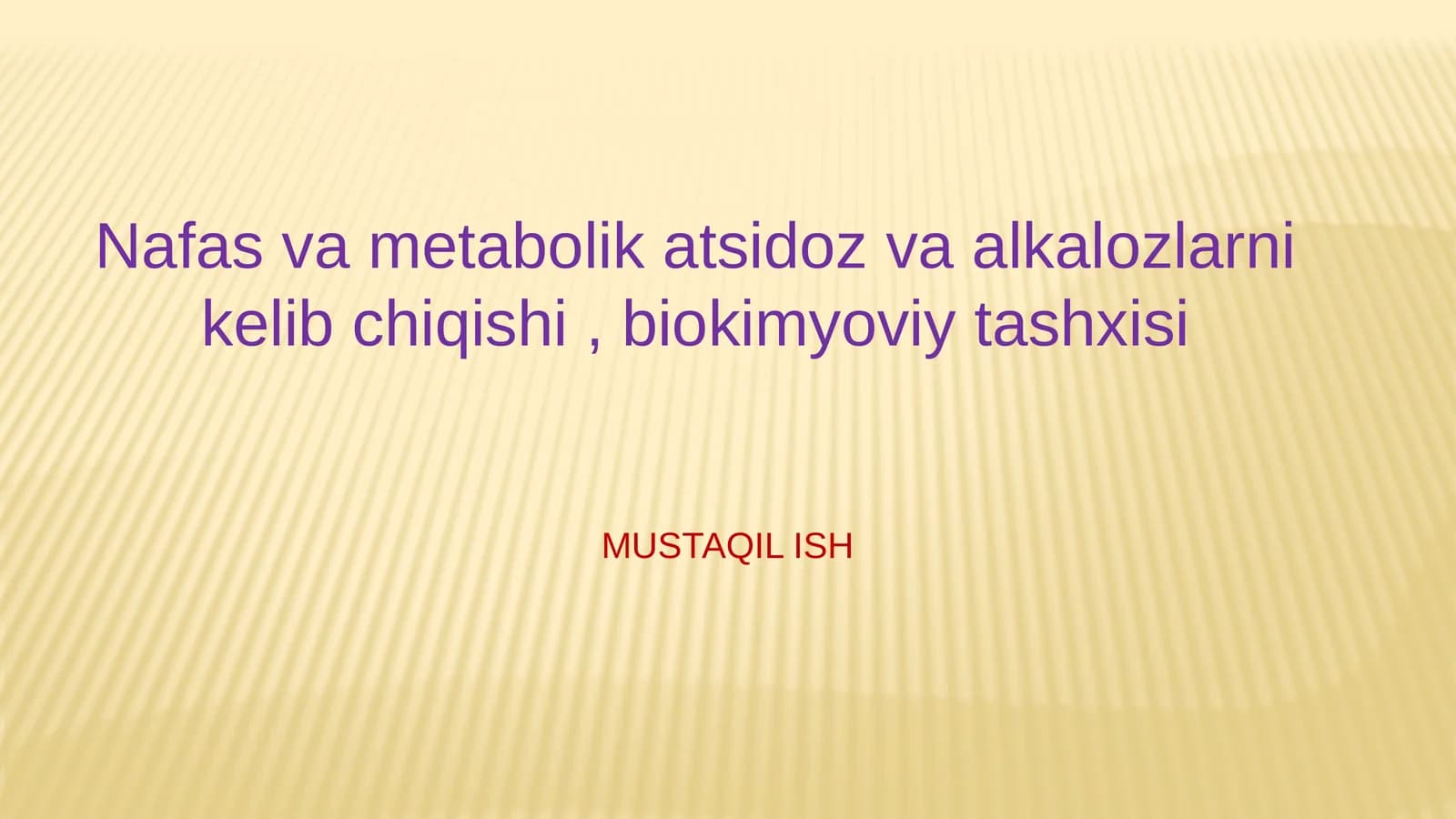 Nafas va metabolik atsidoz va alkalozlarni kelib chiqishi,biokimyoviy tashxisi